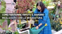 Come far fiorire i rifiuti: il giardino realizzato dalla spazzatura