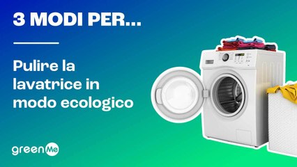 3 modi per... pulire la lavatrice in modo ecologico