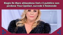 Biagio De Maro abbandona Ued e il pubblico non perdona Tina Cipollari, succede il finimondo