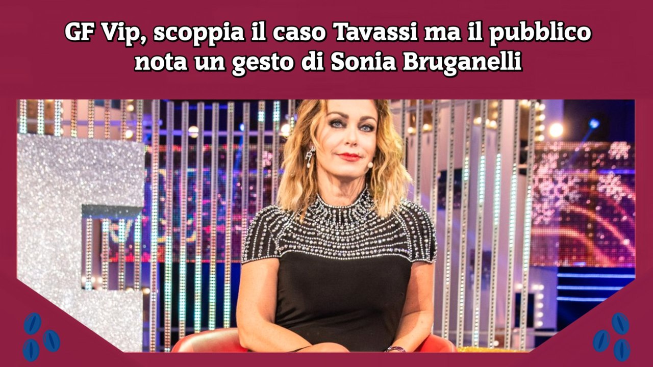 GF Vip, scoppia il caso Tavassi ma il pubblico nota un gesto di Sonia Bruganelli