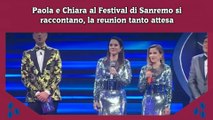Paola e Chiara al Festival di Sanremo si raccontano, la reunion tanto attesa