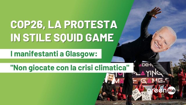 COP26, la protesta in stile Squid Game a Glasgow: Non giocate con la crisi climatica
