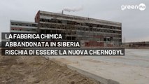 La fabbrica chimica abbandonata in Siberia rischia di essere una nuova Chernobyl
