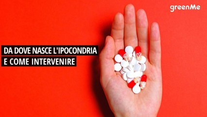 Da dove nasce l'ipocondria