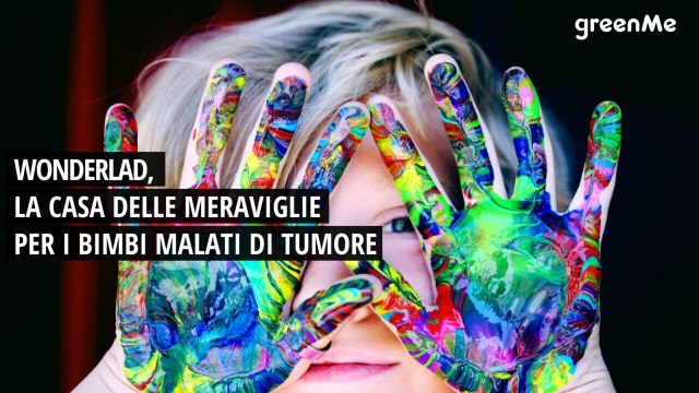 WonderLAD, la casa delle meraviglie per i bimbi malati di tumore