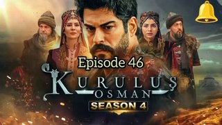 Kurulus Osman season 04 Episode 46 - Urdu Hindi - Pakistani drama