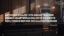 Anthony Avalos' 4th Grade Teacher Shares Heartbreaking Note He Wrote Her 2 Weeks Before His Alleged Murder