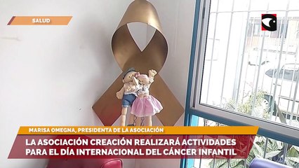 Download Video: La Asociación Creación realizará actividades para el día internacional del cáncer infantil