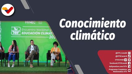 Programa 360° | Primer Encuentro Nacional sobre la Educación Climática 2023