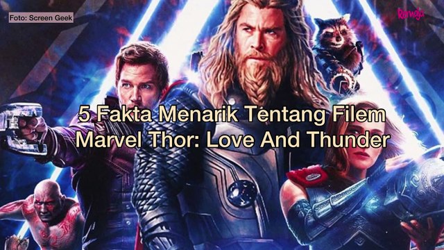 5 Fakta Menarik Tentang Filem Marvel Thor Love And Thunder Majalah Remaja