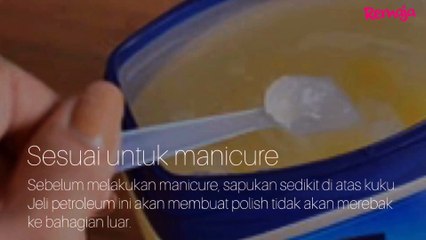 Rahsia Jeli Petroleum Untuk Kecantikan Yang Mungkin Anda Tidak Tahu