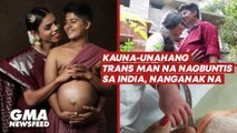 Kauna-unahang trans man na nagbuntis sa India, nanganak na | GMA News Feed