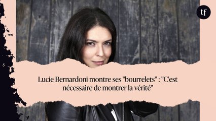 Lucie Bernardoni montre ses "bourrelets" : "C'est nécessaire de montrer la vérité"