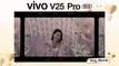 vivo V25 Pro 5G กับฟีเจอร์ Vlog Video เอาใจสาย Vlogger