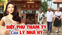Thăm BIỆT PHỦ TRĂM TỶ của Lý Nhã Kỳ, mua nhà nước ngoài cho mẹ dưỡng bệnh _ Chuyện mẹ chồng nàng dâu
