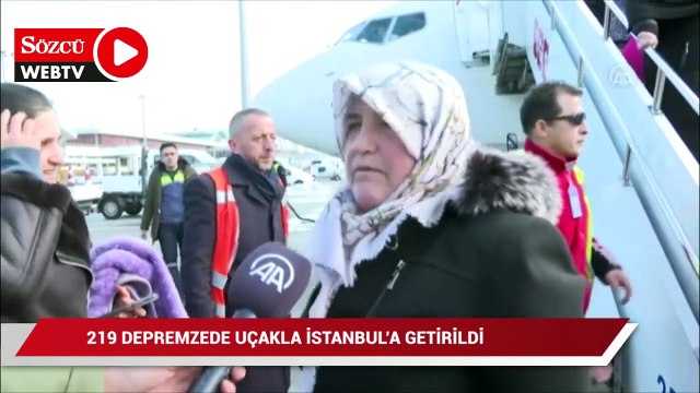 Gaziantep'ten tahliye edilen 219 depremzede uçakla İstanbul'a getirildi