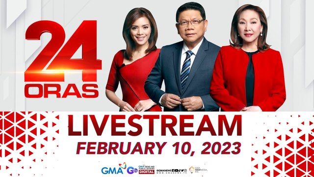 24 Oras Livestream: February 10, 2023