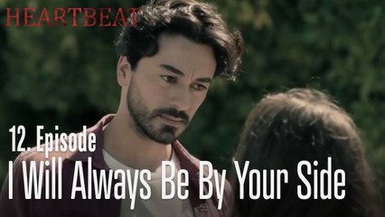 I will always be by your side - Heartbeat   Episode 12