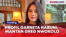 Profil Garneta Haruni, Mantan Kekasih Greg Nwokolo yang Mengaku Ditinggal saat Hamil 7 Bulan