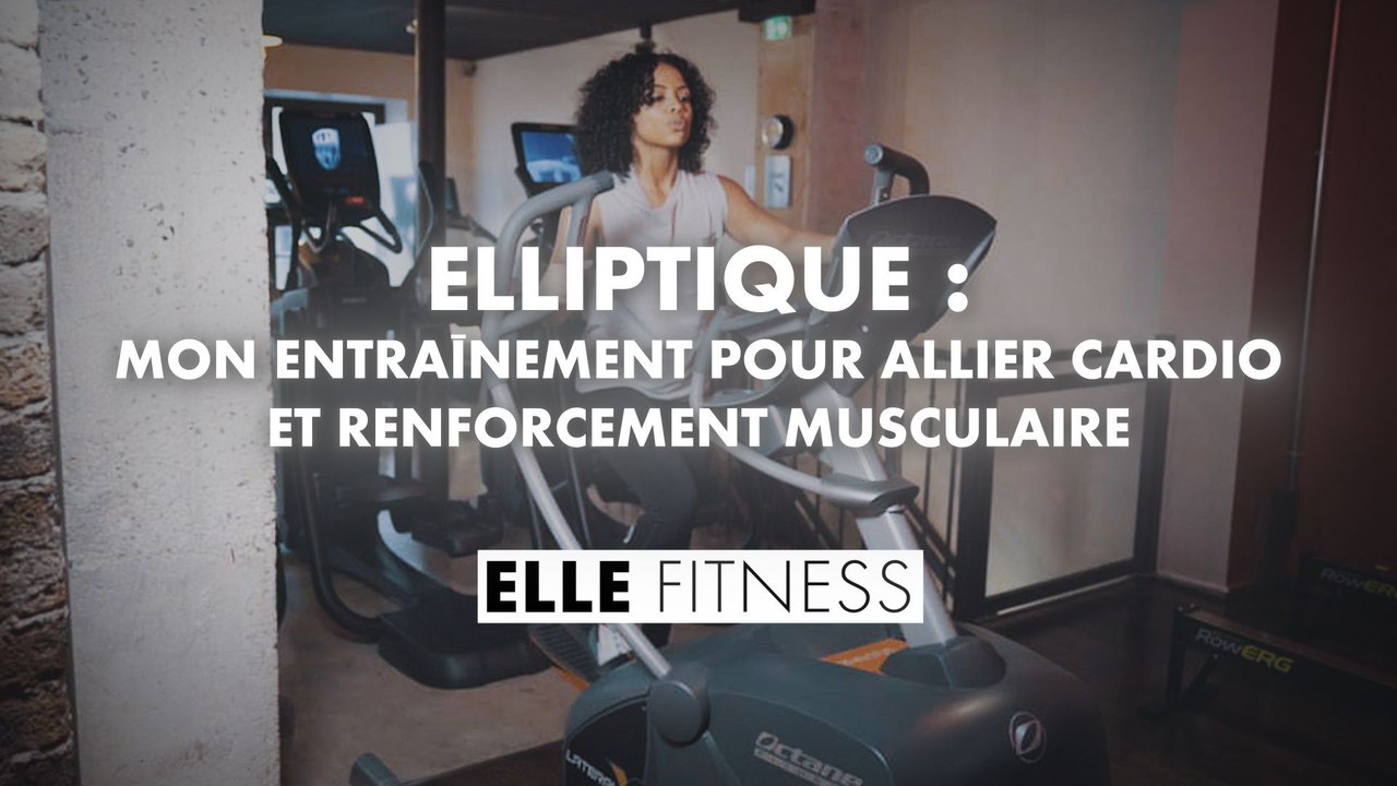 Vélo elliptique : mon entraînement pour allier cardio et renforcement musculaire