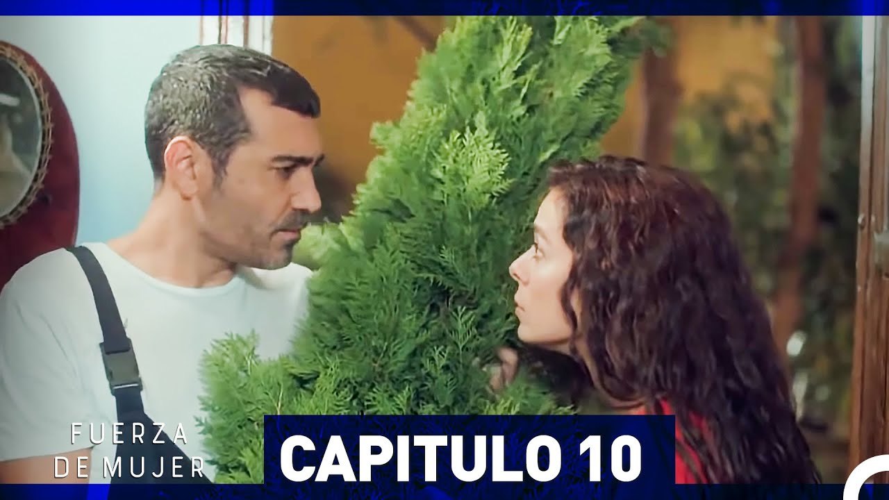 Fuerza de Mujer - Capítulo 10