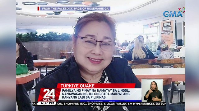 Pamilya ng Pinay na namatay sa lindol, nanawagan ng tulong para maiuwi ang kanyang labi sa Pilipinas | 24 Oras
