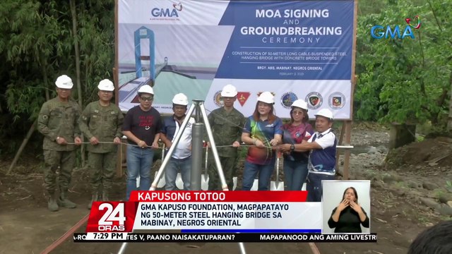 GMA Kapuso Foundation, magpapatayo ng 50-meter steel hanging bridge sa Mabinay, Negros Oriental | 24 Oras