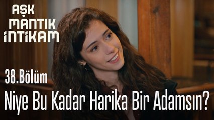 Niye bu kadar harika bir adamsın_- Aşk Mantık İntikam 38. Bölüm