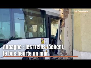 Aubagne : les freins lâchent le bus heurte un mur