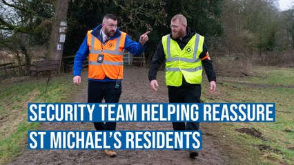 Download Video: Security team helping out to reassure St Michael's residents after influx of YouTubers and TikTokers following disappearance of Nicola Bulley