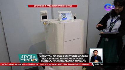 Imbensyon ng mga estudyante at guro mula sa isang paaralan sa Tondo, Maynila, pinarangalan sa thailand | SONA