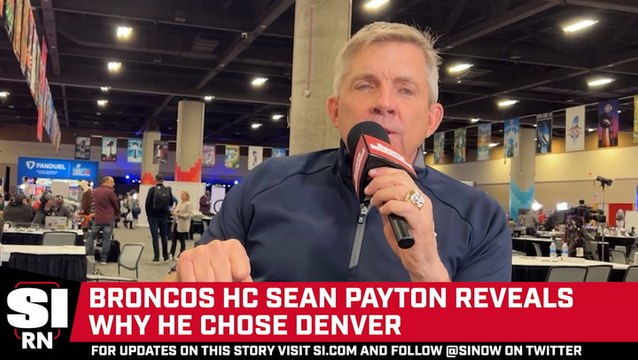 Broncos Head Coach Sean Payton Reveals Why He Chose Denver