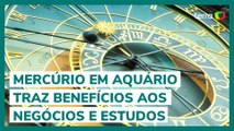 Mercúrio em Aquário traz benefícios aos negócios e estudos