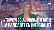 L'interview de la journaliste russe à la pancarte sur BFMTV en intégralité