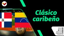 Tiempo Deportivo | Venezuela se medirá ante República Dominicana en la final de la Serie del Caribe 2023