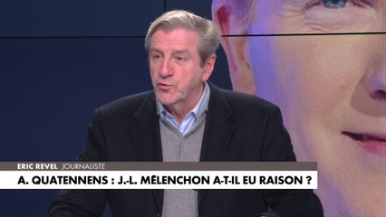 Éric Revel sur Jean-Luc Mélenchon : «C'est lui qui provoque le buzz»