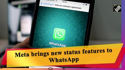 Meta brings new status features to WhatsApp