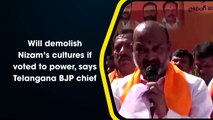 Will demolish Nizam’s cultures if voted to power, says Telangana BJP chief