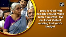 I pray to God that nobody should make such a mistake: FM on Ashok Gehlot reading last year’s budget