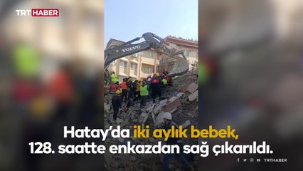 Mucize bebek 128'inci saatte kurtarıldı