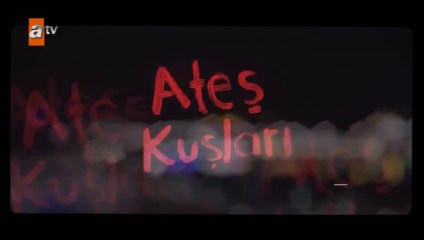 Ateş Kuşları Jenerik ve Müziği