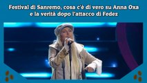 Festival di Sanremo, cosa c'è di vero su Anna Oxa e la verità dopo l’attacco di Fedez