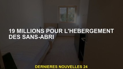 19 millions pour l'hébergement des sans-abri