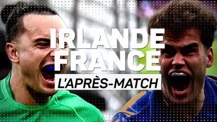 2e j - Irlande-France, l'après-match