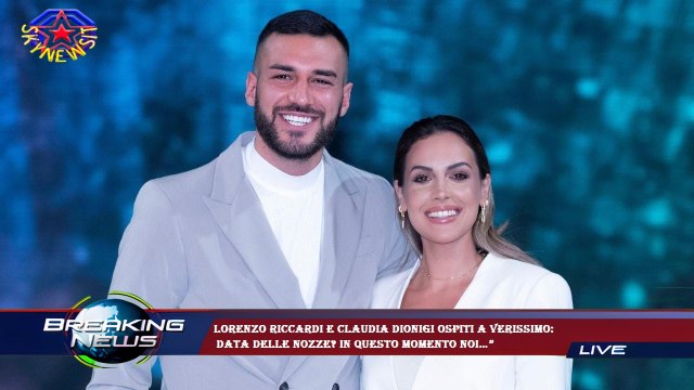 Lorenzo Riccardi e Claudia Dionigi ospiti a Verissimo: data delle nozze? In questo momento noi…”