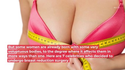 Celebrities Who Have Had A Breast Reduction