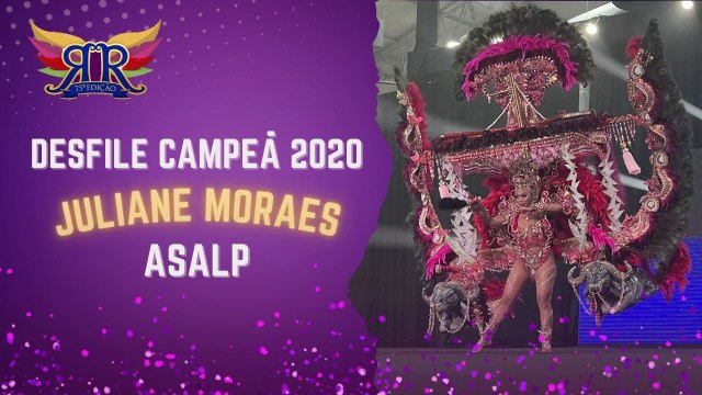 Desfile Campeã de 2020 - Juliane Moraes - Asalp | Rainha das Rainhas 2023