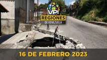 Noticias Regiones de Venezuela hoy - Jueves 16 de Febrero de 2023 @VPItv