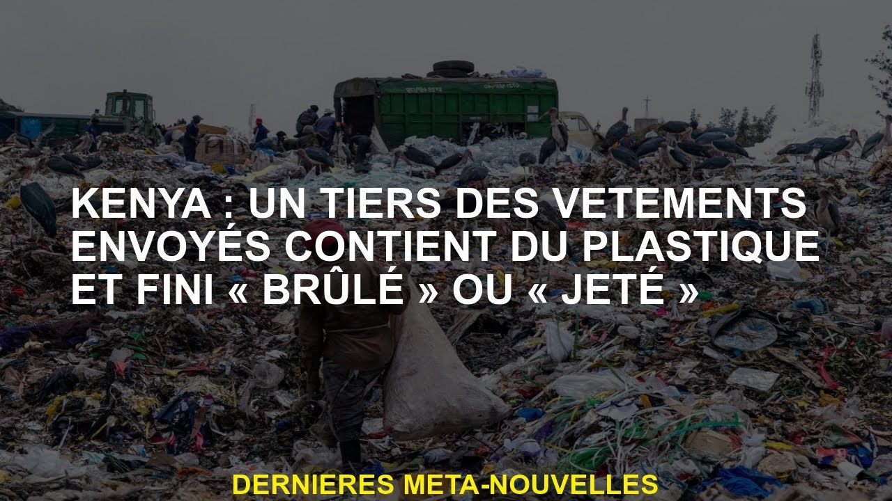 Kenya: Un tiers des vêtements envoyés contient du plastique et terminé "brûlé" ou "jeté"