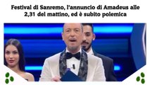 Festival di Sanremo, l’annuncio di Amadeus alle 2,31 del mattino, ed è subito polemica
